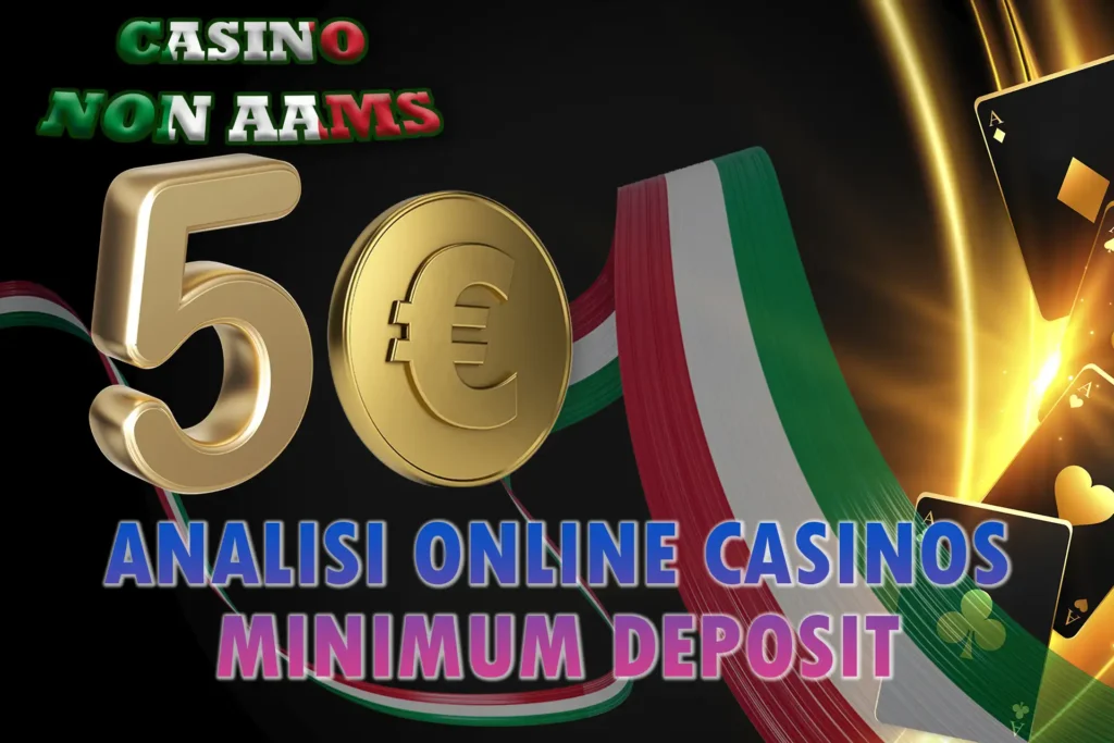 Scopri i casinò online in Italia con un deposito minimo di 5 euro