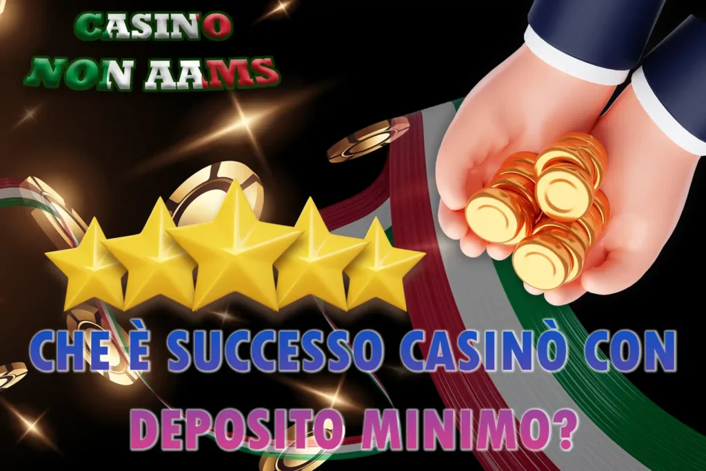 Scegli il miglior Casino Online senza AAMS con deposito minimo
